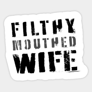 Filthy Mouthed Wife Sticker